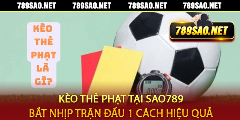 Kèo Thẻ Phạt